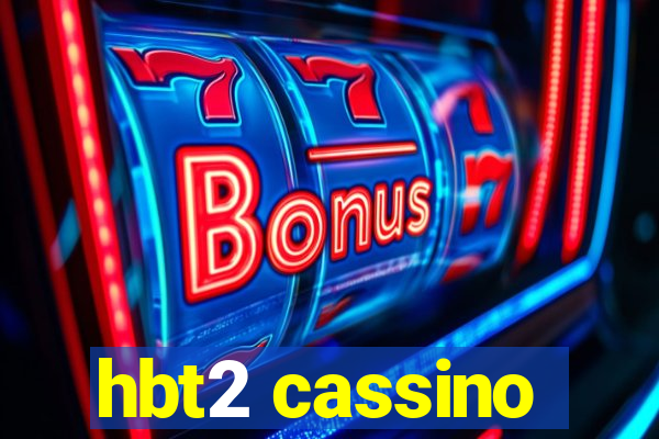 hbt2 cassino